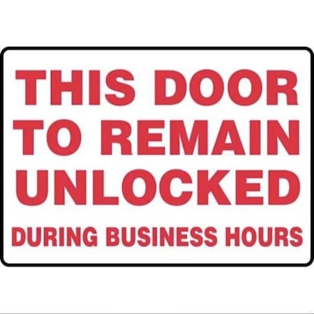 Accuform This Door To Remain Unlocked During Business Hours, Aluminum, 10 in x 14 in, Mounting Holes MADM564VA